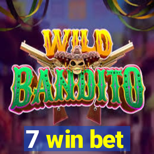 7 win bet